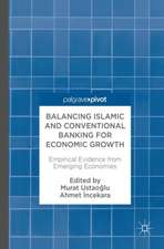 Balancing Islamic and Conventional Banking for Economic Growth: Empirical Evidence from Emerging Economies