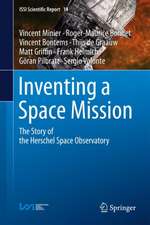 Inventing a Space Mission: The Story of the Herschel Space Observatory