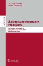 Challenges and Opportunity with Big Data: 19th Monterey Workshop 2016, Beijing, China, October 8 – 11, 2016, Revised Selected Papers