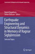 Earthquake Engineering and Structural Dynamics in Memory of Ragnar Sigbjörnsson: Selected Topics