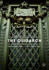 The Oligarch: Rewriting Machiavelli’s The Prince for Our Time