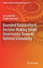 Bounded Rationality in Decision Making Under Uncertainty: Towards Optimal Granularity