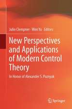 New Perspectives and Applications of Modern Control Theory: In Honor of Alexander S. Poznyak