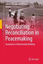 Negotiating Reconciliation in Peacemaking: Quandaries of Relationship Building 