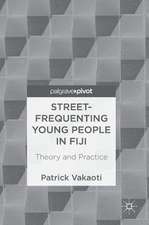 Street-Frequenting Young People in Fiji: Theory and Practice