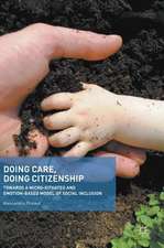 Doing Care, Doing Citizenship : Towards a Micro-Situated and Emotion-Based Model of Social Inclusion