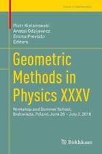 Geometric Methods in Physics XXXV: Workshop and Summer School, Białowieża, Poland, June 26 – July 2, 2016