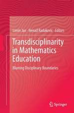 Transdisciplinarity in Mathematics Education: Blurring Disciplinary Boundaries