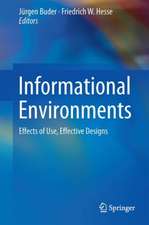 Informational Environments: Effects of Use, Effective Designs