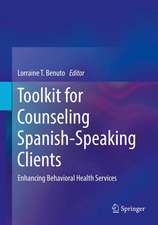 Toolkit for Counseling Spanish-Speaking Clients: Enhancing Behavioral Health Services