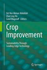 Crop Improvement: Sustainability Through Leading-Edge Technology