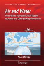 Air and Water: Trade Winds, Hurricanes, Gulf Stream, Tsunamis and Other Striking Phenomena