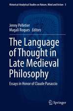 The Language of Thought in Late Medieval Philosophy: Essays in Honor of Claude Panaccio