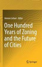 One Hundred Years of Zoning and the Future of Cities