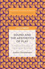 Sound and the Aesthetics of Play: A Musical Ontology of Constructed Emotions