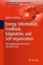 Energy, Information, Feedback, Adaptation, and Self-organization: The Fundamental Elements of Life and Society