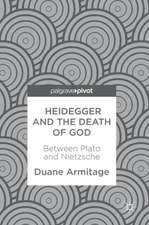 Heidegger and the Death of God: Between Plato and Nietzsche