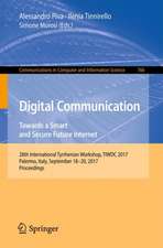 Digital Communication. Towards a Smart and Secure Future Internet: 28th International Tyrrhenian Workshop, TIWDC 2017, Palermo, Italy, September 18-20, 2017, Proceedings