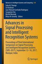 Advances in Signal Processing and Intelligent Recognition Systems: Proceedings of Third International Symposium on Signal Processing and Intelligent Recognition Systems (SIRS-2017), September 13-16, 2017, Manipal, India