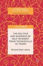 The Politics and Business of Self-Interest from Tocqueville to Trump