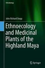 Ethnoecology and Medicinal Plants of the Highland Maya