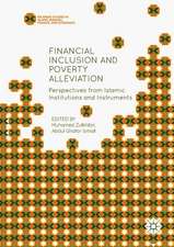 Financial Inclusion and Poverty Alleviation: Perspectives from Islamic Institutions and Instruments