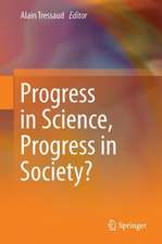 Progress in Science, Progress in Society