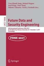 Future Data and Security Engineering: 4th International Conference, FDSE 2017, Ho Chi Minh City, Vietnam, November 29 – December 1, 2017, Proceedings