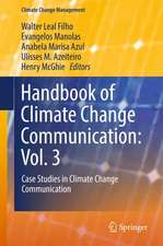 Handbook of Climate Change Communication: Vol. 3: Case Studies in Climate Change Communication