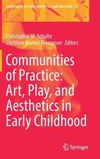 Communities of Practice: Art, Play, and Aesthetics in Early Childhood