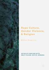 Rape Culture, Gender Violence, and Religion: Biblical Perspectives