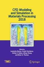 CFD Modeling and Simulation in Materials Processing 2018