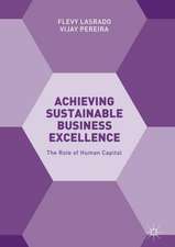 Achieving Sustainable Business Excellence: The Role of Human Capital