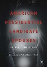 American Presidential Candidate Spouses: The Public’s Perspective