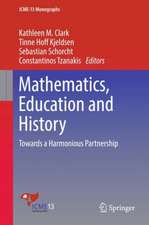 Mathematics, Education and History: Towards a Harmonious Partnership