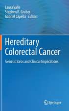 Hereditary Colorectal Cancer: Genetic Basis and Clinical Implications