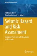 Seismic Hazard and Risk Assessment: Updated Overview with Emphasis on Romania