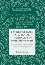 Landed Estates and Rural Inequality in English History: From the Mid-Seventeenth Century to the Present