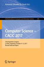 Computer Science – CACIC 2017: 23rd Argentine Congress, La Plata, Argentina, October 9-13, 2017, Revised Selected Papers