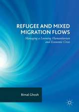 Refugee and Mixed Migration Flows: Managing a Looming Humanitarian and Economic Crisis