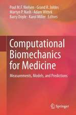 Computational Biomechanics for Medicine: Measurements, Models, and Predictions