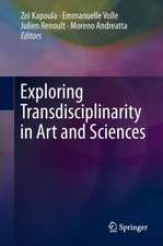 Exploring Transdisciplinarity in Art and Sciences