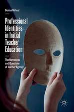 Professional Identities in Initial Teacher Education: The Narratives and Questions of Teacher Agency