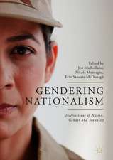 Gendering Nationalism: Intersections of Nation, Gender and Sexuality