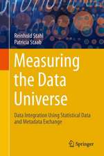 Measuring the Data Universe: Data Integration Using Statistical Data and Metadata Exchange