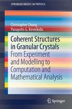 Coherent Structures in Granular Crystals: From Experiment and Modelling to Computation and Mathematical Analysis