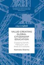 Value-Creating Global Citizenship Education: Engaging Gandhi, Makiguchi, and Ikeda as Examples