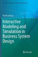 Interactive Modeling and Simulation in Business System Design