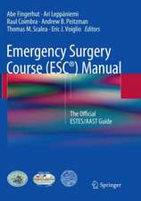 Emergency Surgery Course (ESC®) Manual: The Official ESTES/AAST Guide