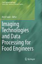 Imaging Technologies and Data Processing for Food Engineers